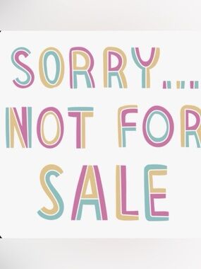 Sorry, not for sale